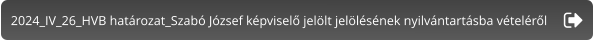 2024_IV_26_HVB határozat_Szabó József képviselő jelölt jelölésének nyilvántartásba vételéről