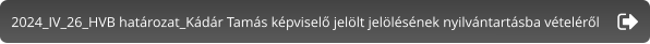 2024_IV_26_HVB határozat_Kádár Tamás képviselő jelölt jelölésének nyilvántartásba vételéről