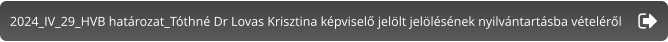 2024_IV_29_HVB határozat_Tóthné Dr Lovas Krisztina képviselő jelölt jelölésének nyilvántartásba vételéről