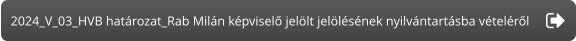 2024_V_03_HVB határozat_Rab Milán képviselő jelölt jelölésének nyilvántartásba vételéről