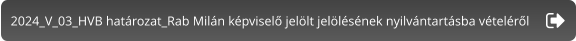 2024_V_03_HVB határozat_Rab Milán képviselő jelölt jelölésének nyilvántartásba vételéről